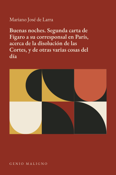 Portada de Buenas noches. Segunda carta de Fígaro a su corresponsal en París, acerca de la disolución de las Cortes, y de otras varias cosas del día, de Mariano José de Larra