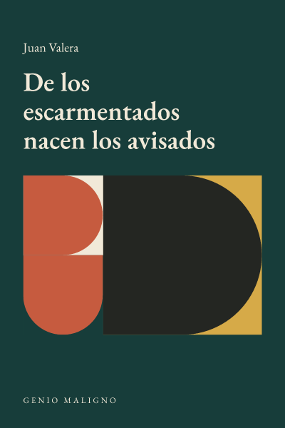 Portada de De los escarmentados nacen los avisados, de Juan Valera