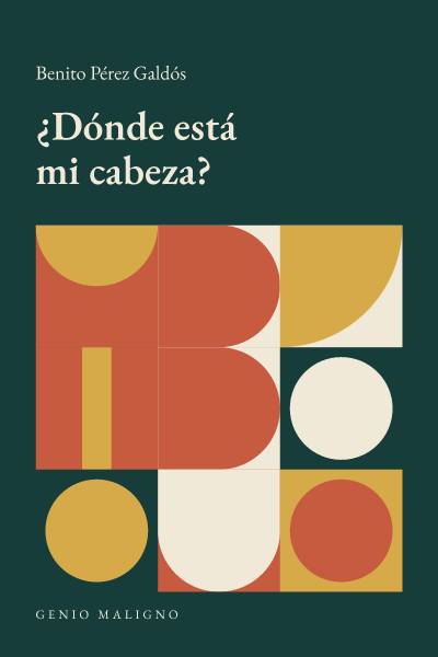 Portada de ¿Dónde está mi cabeza?, de Benito Pérez Galdós