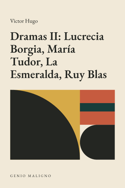 Portada de Dramas II: Lucrecia Borgia, María Tudor, La Esmeralda, Ruy Blas, de Victor Hugo