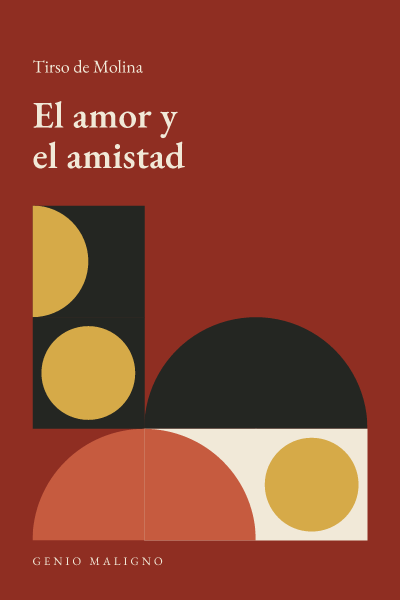 Portada de El amor y el amistad, de Tirso de Molina