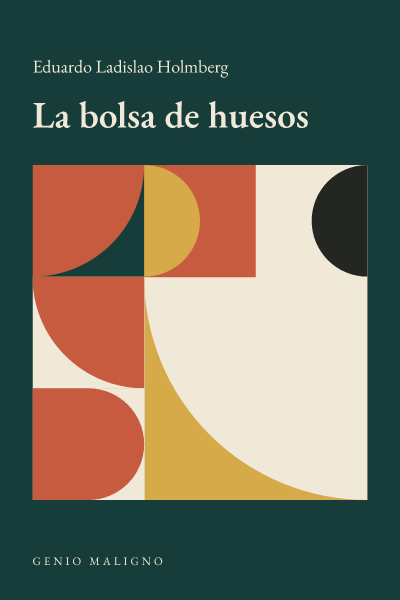 Portada de La bolsa de huesos, de Eduardo Ladislao Holmberg