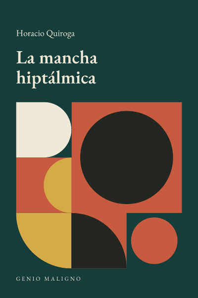 Portada de La mancha hiptálmica, de Horacio Quiroga