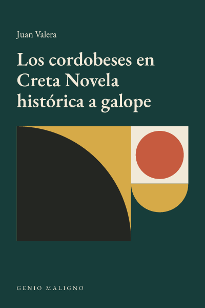 Portada de Los cordobeses en Creta Novela histórica a galope, de Juan Valera