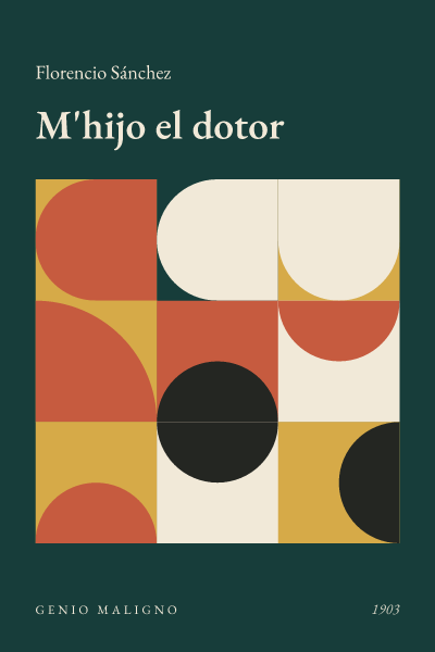 Portada de M'hijo el dotor, de Florencio Sánchez