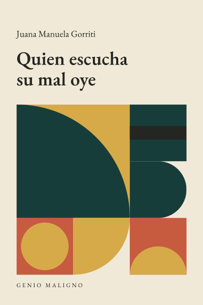 Portada de Quien escucha su mal oye, de Juana Manuela Gorriti