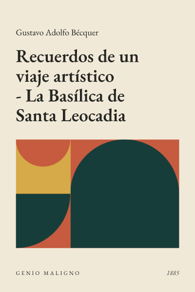 Portada de Recuerdos de un viaje artístico - La Basílica de Santa Leocadia, de Gustavo Adolfo Bécquer